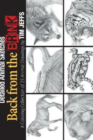 Cover of Detailed Animal Sketches Back from the Brink