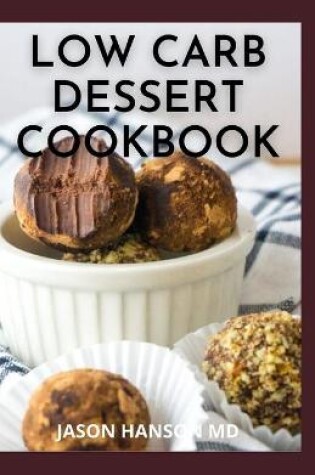 Cover of Low Carb Dessert Cookbook