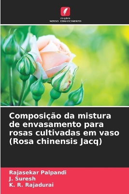 Book cover for Composi��o da mistura de envasamento para rosas cultivadas em vaso (Rosa chinensis Jacq)