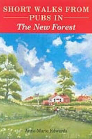 Cover of Short Walks from Pubs in the New Forest