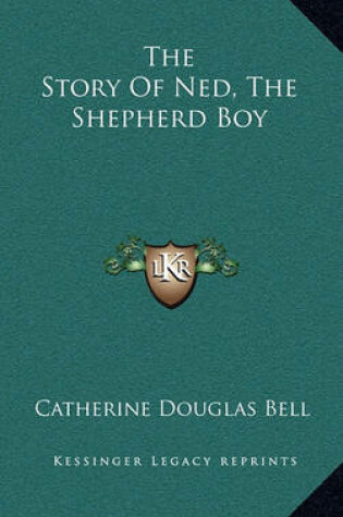 Cover of The Story of Ned, the Shepherd Boy