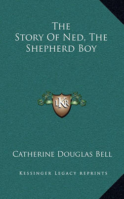Book cover for The Story of Ned, the Shepherd Boy