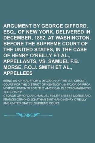 Cover of Argument by George Gifford, Esq., of New York, Delivered in December, 1852, at Washington, Before the Supreme Court of the United States, in the Case