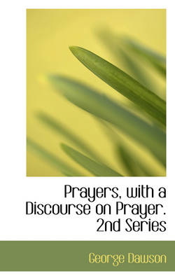 Book cover for Prayers, with a Discourse on Prayer. 2nd Series