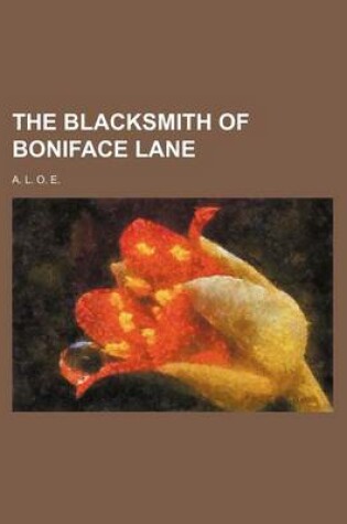 Cover of The Blacksmith of Boniface Lane