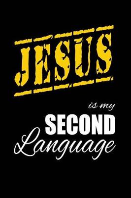 Book cover for Jesus Is My 2nd Language