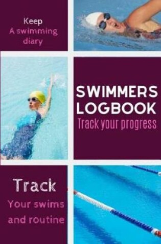 Cover of Swimmers Logbook Track Your Progress