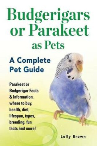 Cover of Budgerigars or Parakeet as Pets