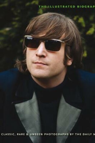 Cover of John Lennon Illustrated Biography