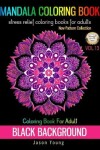 Book cover for Coloring Book For Adult Black Background-Mandala Coloring Book Stress Relief coloring books for adults Vol.13