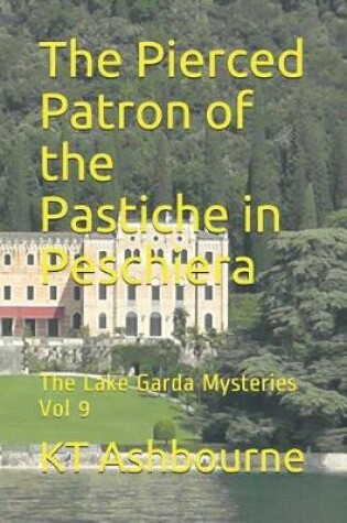 Cover of The Pierced Patron of the Pastiche in Peschiera