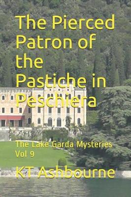 Book cover for The Pierced Patron of the Pastiche in Peschiera