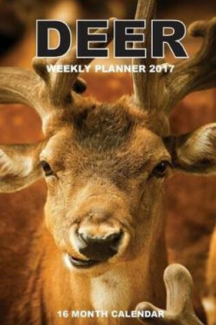 Cover of Deer Weekly Planner 2017