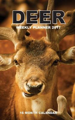 Book cover for Deer Weekly Planner 2017