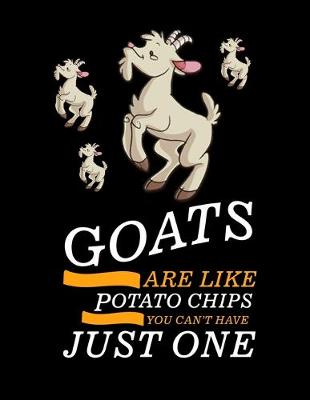 Book cover for Goats Are Like Potato Chips You Can't Have Just One