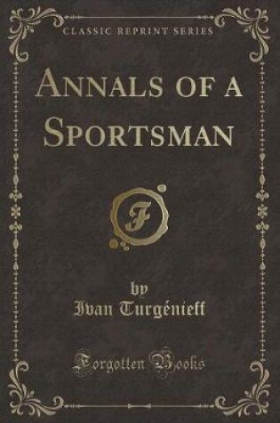 Cover of Annals of a Sportsman (Classic Reprint)