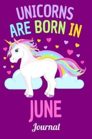 Cover of Unicorns Are Born in June Journal