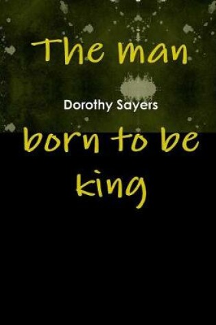 Cover of The Man Born to be King