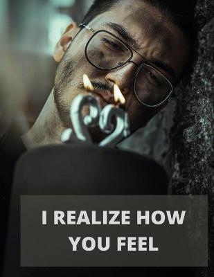 Book cover for I Realize How You Feel