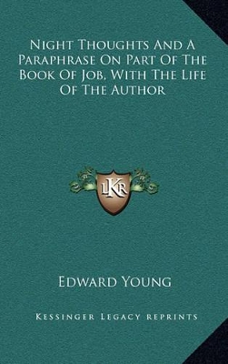 Book cover for Night Thoughts and a Paraphrase on Part of the Book of Job, with the Life of the Author