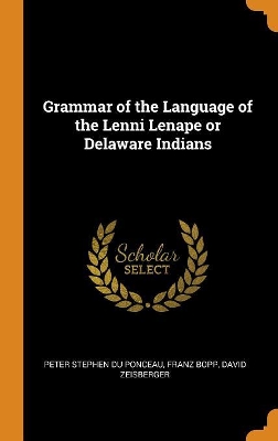 Book cover for Grammar of the Language of the Lenni Lenape or Delaware Indians