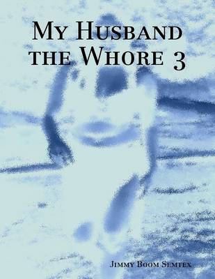 Book cover for My Husband the Whore 3