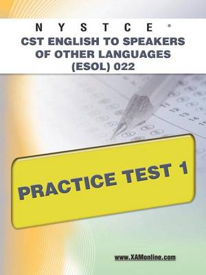 Book cover for NYSTCE CST English to Speakers of Other Languages (Esol) 022 Practice Test 1