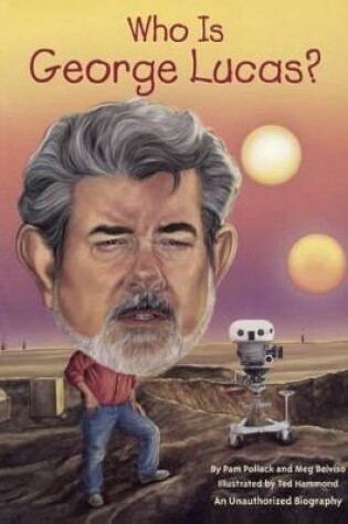 Cover of Who Is George Lucas?