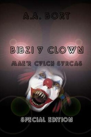 Cover of Bibzi y Clown Mae'r Cylch Syrcas Special Edition