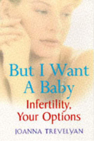 Cover of But I Want a Baby