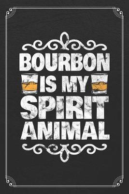 Book cover for Bourbon Is My Spirit Animal