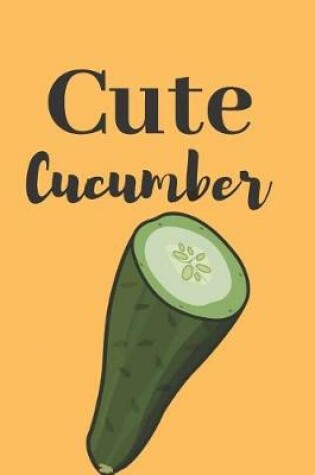 Cover of Cute Cucumber