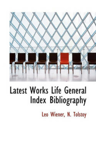 Cover of Latest Works Life General Index Bibliography