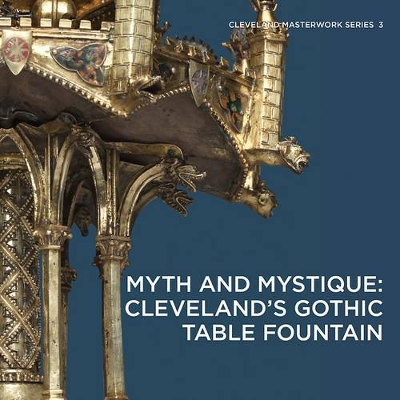 Book cover for Myth and Mystique: Cleveland's Gothic Table Fountain