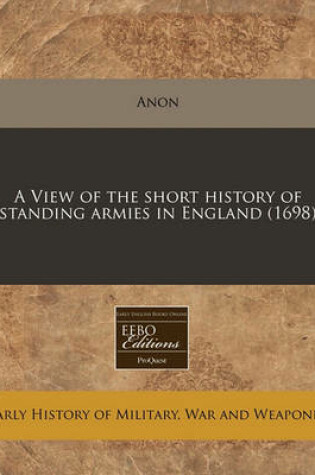 Cover of A View of the Short History of Standing Armies in England (1698)