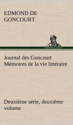 Book cover for Journal des Goncourt (Deuxième série, deuxième volume) Mémoires de la vie littéraire