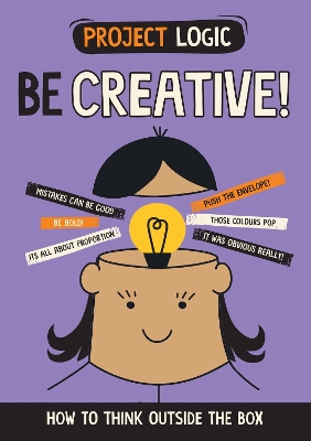 Book cover for Project Logic: Be Creative!