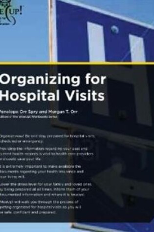 Cover of Organizing for Hospital Visits
