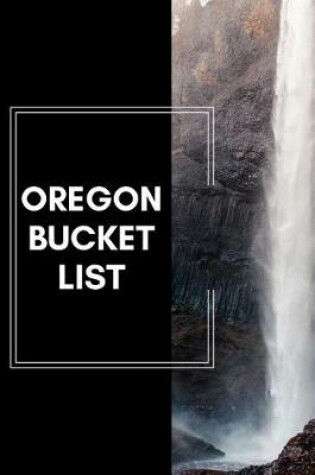 Cover of Oregon Bucket List