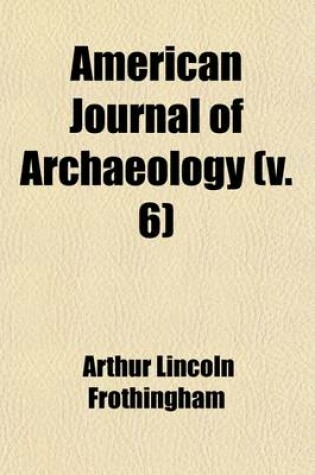 Cover of American Journal of Archaeology (Volume 6)