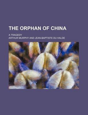 Book cover for The Orphan of China; A Tragedy