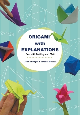 Book cover for Origami With Explanations: Fun With Folding And Math