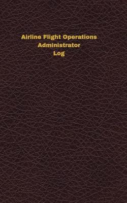 Book cover for Airline Flight Operations Administrator Log