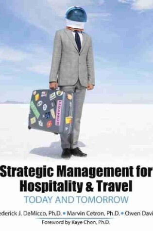 Cover of Strategic Management for Hospitality and Travel: Today and Tomorrow