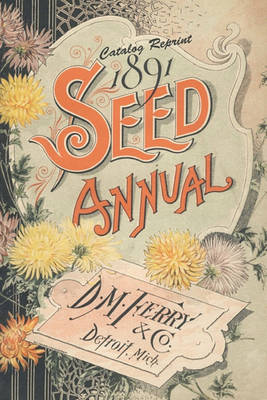 Book cover for Catalog Reprint 1891 Seed Annual D. M. Ferry & Co.