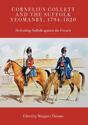 Book cover for Cornelius Collett and the Suffolk Yeomanry, 1794-1820