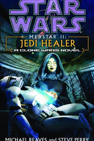 Cover of Jedi Healer: Star Wars Legends (Medstar, Book II)