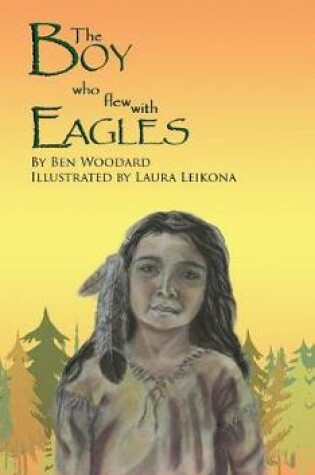 Cover of The Boy Who Flew with Eagles