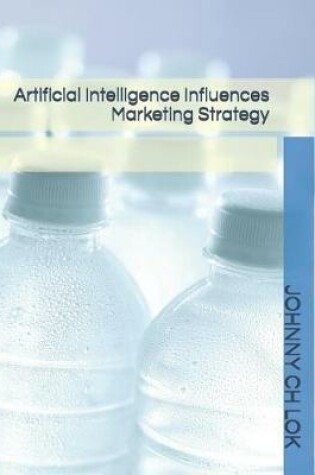 Cover of Artificial Intelligence Influences Marketing Strategy