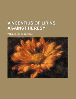 Book cover for Vincentius of Lirins Against Heresy